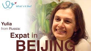 Living in Beijing - Expat Interview with Yulia (Russia) about her life in Beijing, China (part 1)