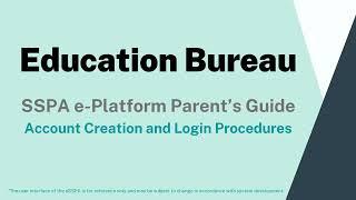 SSPA e-Platform Parent’s Guide – (I) Account Creation and Login Procedures