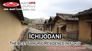 Mustlovejapan : Ichijodani - The best Samurai Residence in Japan