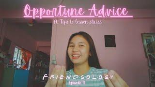 Friendsology: The One Who Prioritize Peace of Mind | Episode 10