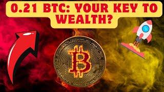 Why Owning 0.21 Bitcoin Could Change Your Financial Future! Discover the Truth