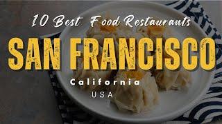 10 Best Food Restaurants In San Francisco, California, USA 2025