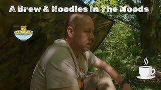 A Brew & Noodles In The Woods - Bushcraft Camp