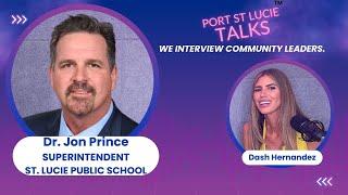 Port St Lucie Talks: Interview with Jon Prince, Superintendent of St. Lucie Public Schools