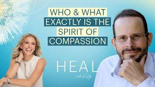 Medical Medium - Who & What Exactly Is The 'Spirit of Compassion'? (HEAL with Kelly)