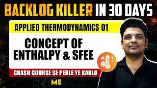 Applied Thermodynamics 01 | Concept of Enthalpy & SFEE | Mechanical | GATE 2025 Crash Course