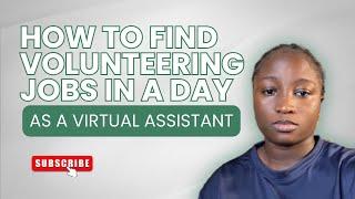 How to Land a Volunteer Jobs as a Virtual Assistant in 24 Hours: Proven Strategies