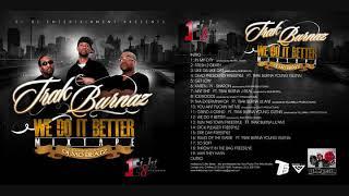 TRAK BURNAZ -WE DO IT BETTER