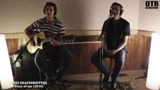 OTR SESSIONS - Lo-Fi Shapeshifters - A Piece of Me (Acoustic)