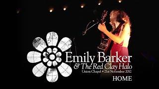 Emily Barker & The Red Clay Halo - Home (Live at Union Chapel, London, 2012)