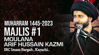 1st Muharram 1445 2023 || Moulana Syed Arif Hussain Kazmi || IRC Imam Bargah Karachi