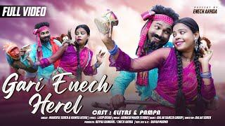 GARI ENECH HEREL NEW SANTALI VIDEO SONG 2024 | ELIYAS , PAMPA | MAHENTA , NAMITA | LATIP