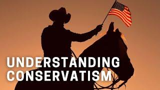 Understanding Conservatism