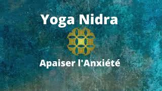 Yoga Nidra Meditation : Apaiser l'Anxiete