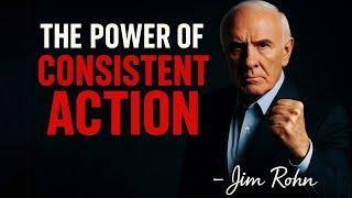 The Power of Consistent Action Jim Rohn Motivation 2025 best motivational videos with music for work
