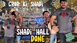 Shadi ky Li Hall Book Karva Lia | 2 Din Walema Chaly ga | Sitara Bhai ki Shadi