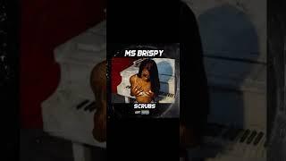 Ms Brispy - No Scrubs ( Official Audio ) Laceway