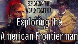 Exploring the American Frontiersman with@ChacoteOutdoorRecreation