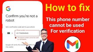 This phone number cannot be used for Verification | Gmail Account | Play Store | Problem Solve 2024