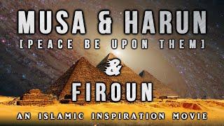 [BE028] The Great Mission Of Musa AS &  Harun AS - Mission Firoun | Kalimullah Part 3