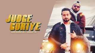 Judge Goriye || Full Song || Guri Mamupuri ft Snakey KC|| NG Brothers Entertainments ||New Song 2020
