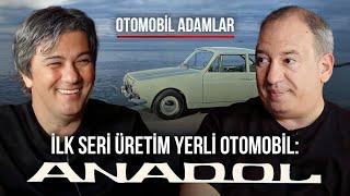 İLK SERİ ÜRETİM YERLİ OTOMOBİL: ANADOL