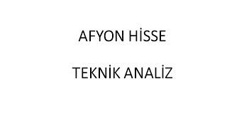 AFYON HİSSE TEKNİK ANALİZ