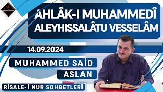 Ahlâk-ı Muhammedî Aleyhissalâtu Vesselâm - Mevlid Kandili Sohbeti - Risale-i Nur Sohbetleri - 14.…