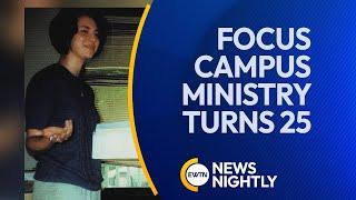 The Impact of 25 Years of FOCUS Campus Ministry | EWTN News Nightly