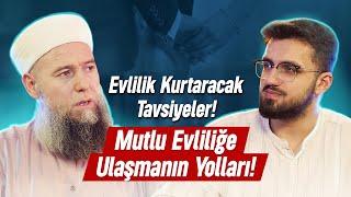 EVLİLİĞİNİZİ KURTARACAK TAVSİYELER