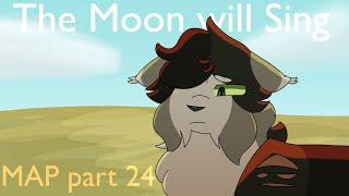 The Moon will Sing // Willowsong MAP // part 24