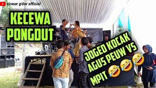 KECEWA ( tarling ) || JOGED KOCAK AGUS PEUW vs  MPIT FITRI || AZKA ENTERTAINMENT