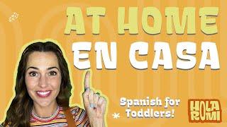 Spanish for Beginners! Things at Home - En Casa! Toddler Spanish Lesson with Hola Romi