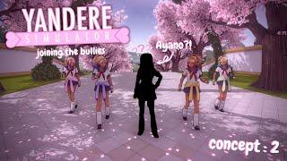 Joining the bullies - Yandere Simulator Concepts! 