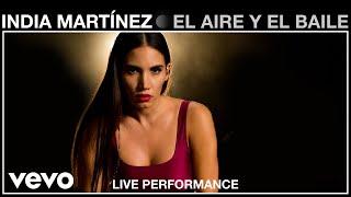 India Martinez - El Aire y El Baile - Live Performance | Vevo