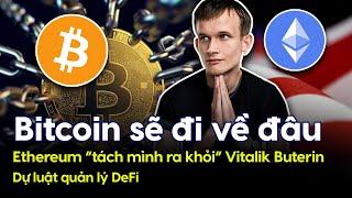 Bitcoin sẽ đi về đâu; Ethereum tách mình ra khỏi Vitalik Buterin: Dự luật quản lý Defi 26.09.2024