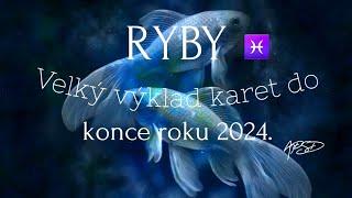 ️ RYBY ️ - Velký výklad karet do konce roku 2024. Náhled a pozdrav z dílny APSD 🪽