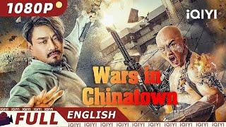 【ENG SUB】Wars in Chinatown | Wuxia Action Drama | Chinese Movie 2023 | iQIYI Movie English