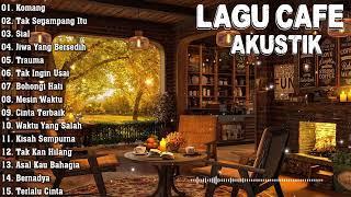 Full Album Akustik Cafe Santai 2024 - Akustik Lagu Indonesia - Musik Cafe Enak Didengar Buat Santai