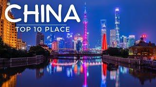 China Top 10 Places | China Travel Guide | China Vlog | China City | China Travel | China Country