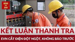 Công bố kết luận thanh tra tập đoàn điện lực Việt Nam | Đảng với Dân
