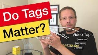 Do Tags Matter On Youtube?