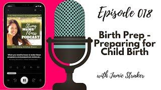 Birth Prep - Preparing for Child Birth with Jamie Straker