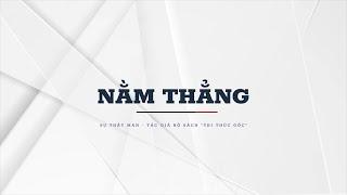 Sự Thật Man | Trào lưu nằm thẳng