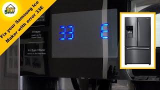 How To Fix a Samsung Refrigerator Lower Ice Maker With Error Code 33E