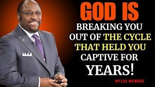 Dr. Myles Munroe: God Is Breaking You Out of the Cycle That Held You Captive for Years |#motivation