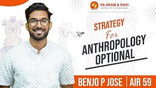 BENJO P JOSE, AIR 59 | Strategy for Anthropology Optional | UPSC CSE 2023 Topper