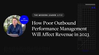 How Poor Outbound Performance Management Will Affect Revenue in 2023