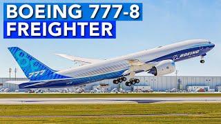 The Boeing 777-8 Freighter Officially Launches