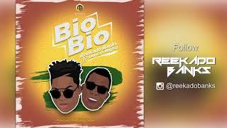 Reekado Banks Ft  Duncan Mighty - Bio Bio ( Official Audio )